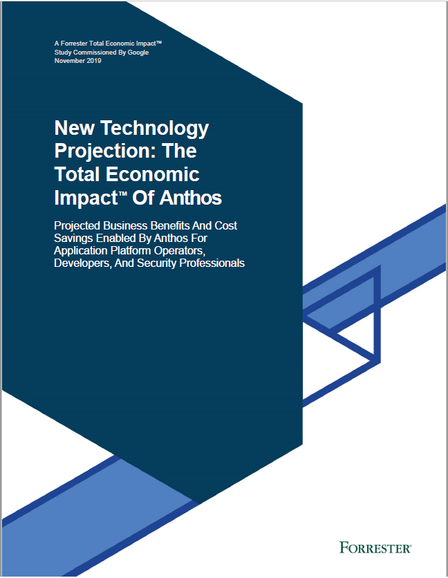 New Technology Projection: The Total Economic Impact™ Of Anthos .pdf